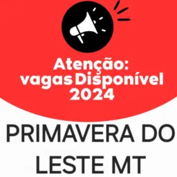 🏮EMPREGOS E DIÁRIAS EM PRIMAVERA DO LESTE MT🏮