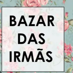 Bazar das irmãs PRADO 💅😘
