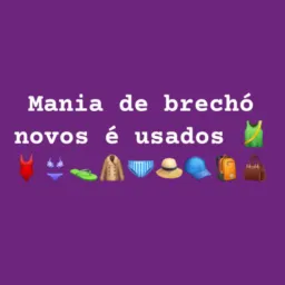 Mania de brechó novos é usados🧥👗🩳👖👙🩱🩴