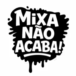 Mixas Não Acaba🪙💵💰