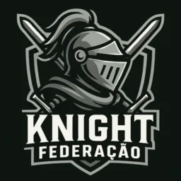 FEDERAÇÃO KNIGHT⚜️⚜️