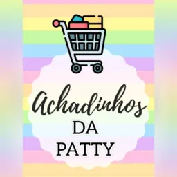 ✨✨ ACHADINHOS DA PAtty ✨✨