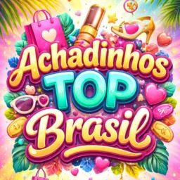 🌟ACHADINHOS TOP BRASIL 🇧🇷