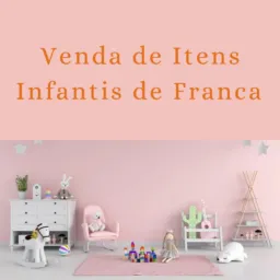 Venda de Itens Infantins Franca-SP