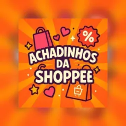 🛍️ACHADINHOS DA SHOPEE