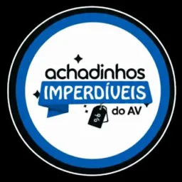 🎁 PROMO AV - ACHADOS DO AV 🔥