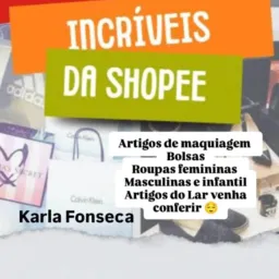 Dicas da Shoppe by Karla Fonseca 💞