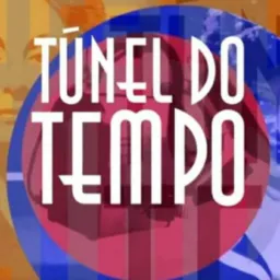 Túnel do tempo anos 80 ,90 etc