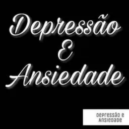 Depressão E Ansiedade 😔💔