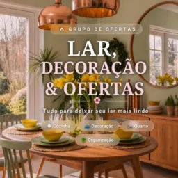 LAR, DECORAÇÃO & OFERTAS