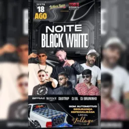 🔥NOITE BLACK WHITE 🔥