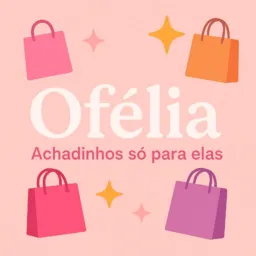 Ofélia - 🛍️🛒 Ofertas e Achadinhos só para elas 💄👩🏻👩🏿🦱👩🏼🦰👩🏼🦳👗👠