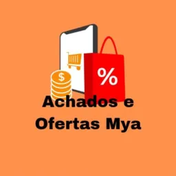 Achados e Ofertas Mya🔥
