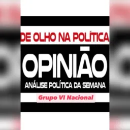 VI DE OLHO NA POLÍTICA NACIONAL