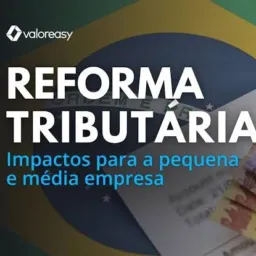 Informativo Reforma tributária e o impacto nas empresas