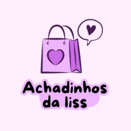 Achadinhos da Liss 🛍️🎀