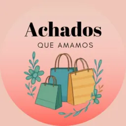 🛍️ACHADOS QUE AMAMOS ✨