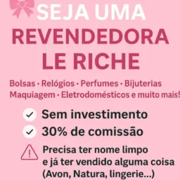 Pré cadastro pra ser revendedora da Lê Riche SJCAMPOS