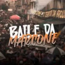 🔥BAILE DA MARCONE🔥