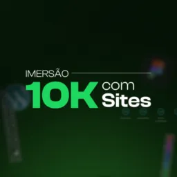 IMERSÃO 10K COM SITES #33