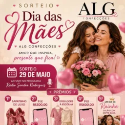 0️⃣1️⃣ALG Dia Das Mães 👨‍👩‍👧‍👦🌹👠👗