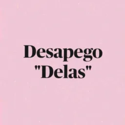 Desapego delas