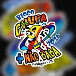 BLOCO CHUPA + NÃO BABA 🎊🎉