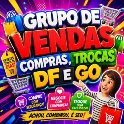 GRUPO DE VENDAS ,COMPRAS E TROCAS PRA TODO DF E GO