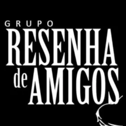 GRUPO RESENHA DOS AMIGOS 🤝