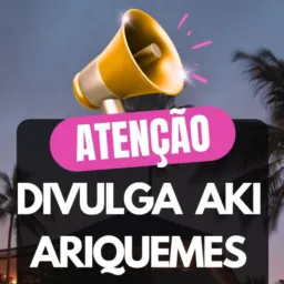 🔊DIVULGA AKI ARIQUEMES 📍