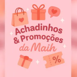 Achadinhos & promo da maih✨🤩