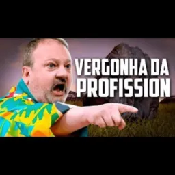 VERGONHA DA PROFISSÃO