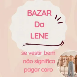 BAZAR DA LENE 🛍️