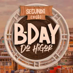 B-day Higor 2025 🤯🚀🔥