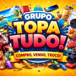 Grupo vip TOPA TUDO compra e venda