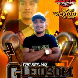 🎚️GP do DJ GLEIDSON MORAL(O Representante d' Interlan🔥) 🎛️🔊✍️🎚️