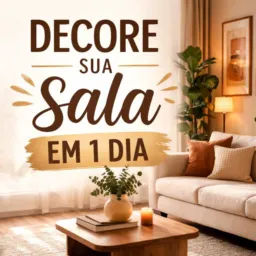 DECORE SUA SALA EM 1 DIA
