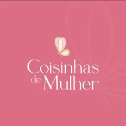 COISINHAS DE MULHER 💞✨