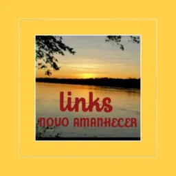 🎀LINKS NOVO AMANHECER🌤️🎀