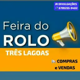 📢🌀FEIRA DO ROLO 3 Lagoas 📲🤝😃