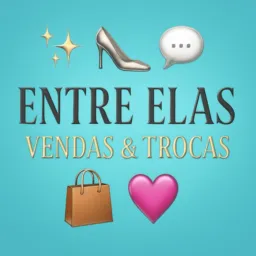 🌸💸 Entre Elas – Vendas & Trocas 👛👠