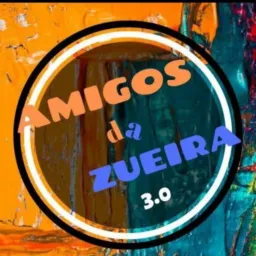 Amigos da zueira