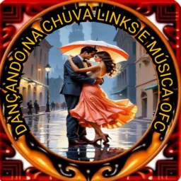 Dançando na chuva links e música OFC