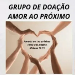 "Grupo Amor ao Próximo"!