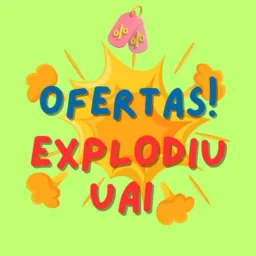 Ofertas Explodiu Uai! 💥