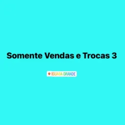 SOMENTE VENDAS E TROCAS 3 de iguaba grande
