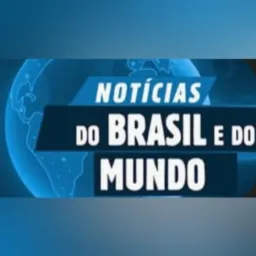NOTÍCIAS DO BRASIL E DO MUNDO 🌎
