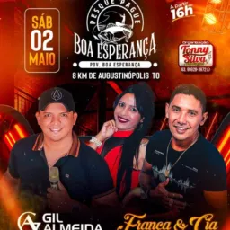 FRANÇA & CIA E GIL ALMEIDA DIA 2 DE MAIO NO PESQUE PAGUE BOA ESPERANÇA