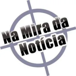 🚨Na Mira da Notícia🚨