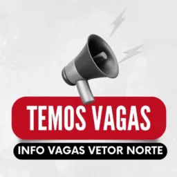 INFO VAGAS VETOR NORTE 👷🏾